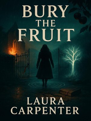 cover image of Bury the Fruit